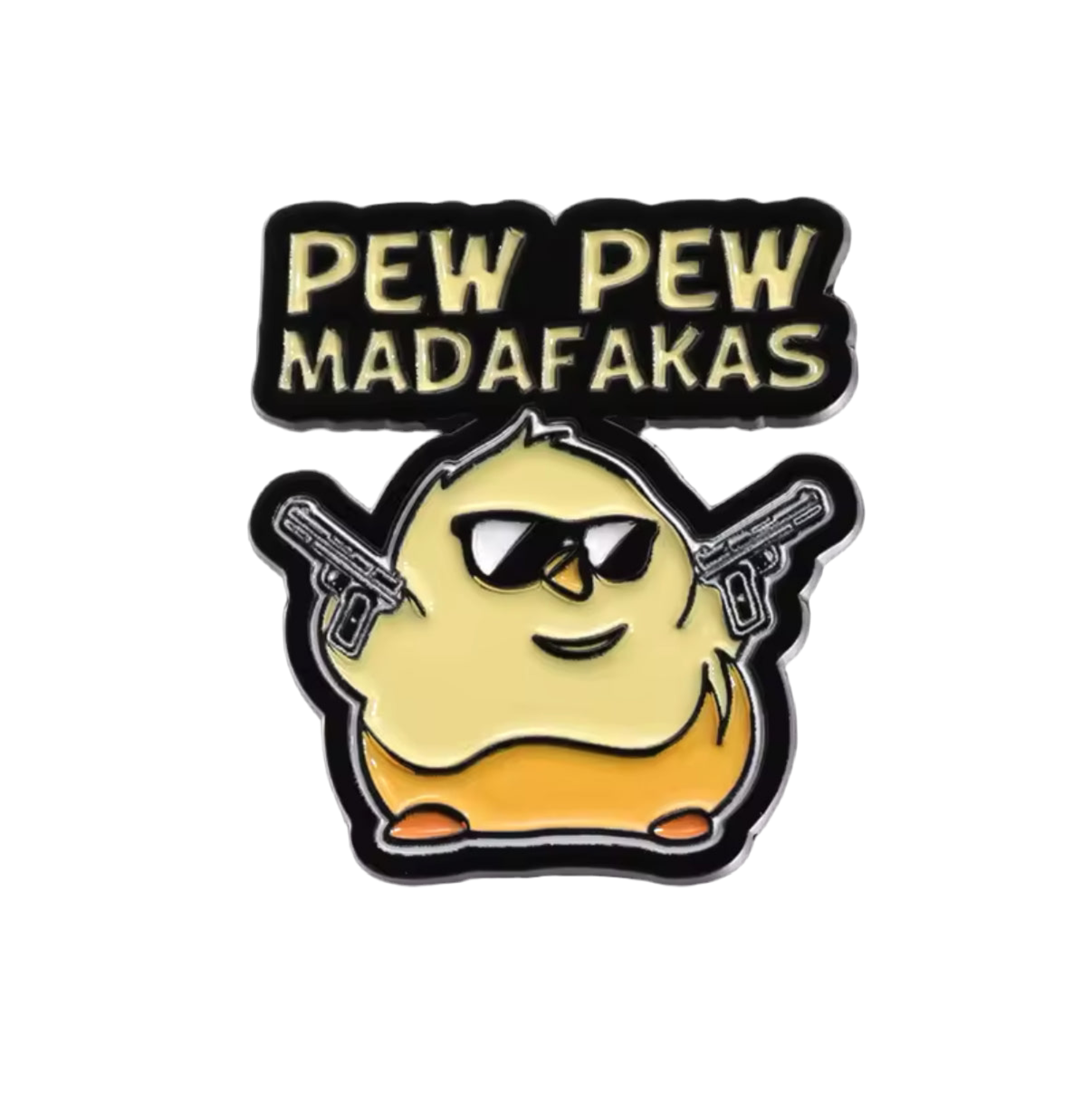 Pin's Canard Jaune "Pew Pew Madafakas!"