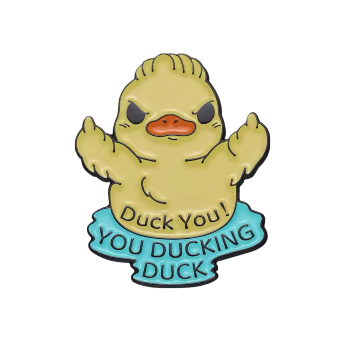 Gelbe Enten-Anstecknadel „Duck You! You Ducking Duck“