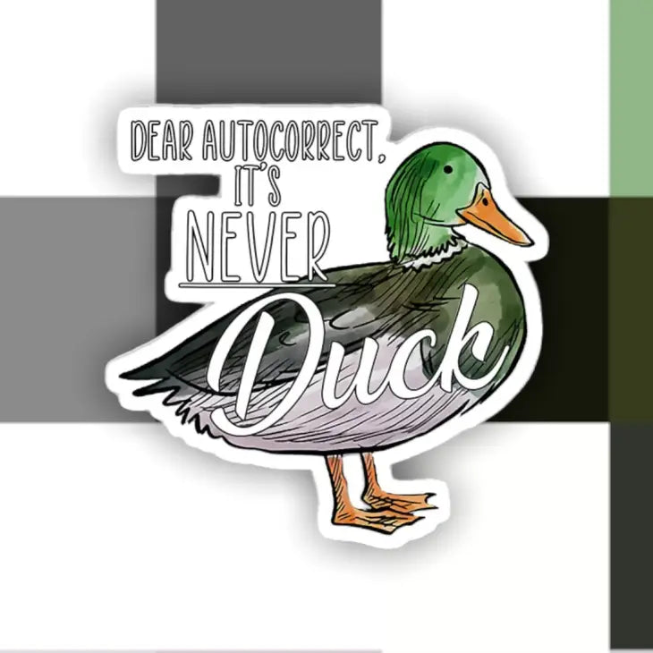 IT's Never Duck autocollant
